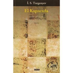 EL KAPISINDA - IVAN SERGEYEVİÇ TURGENYEV