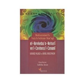 EL-KEVKEBU'N - NEHARI VE'L - CEVHERU'L - CENANI GÜNDÜZ YILDIZI VE GÖNÜL MÜCEVHERI - MUHAMMED B. VAIZ B. VELICAN MARAŞI
