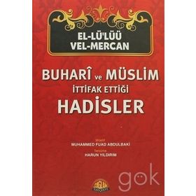 EL-LÜ'LÜÜ VEL MERCAN BUHARI VE MÜSLİM İTTİFAK ETTİĞİ HADISLER - MUHAMMED FUAD ABDULBAKI