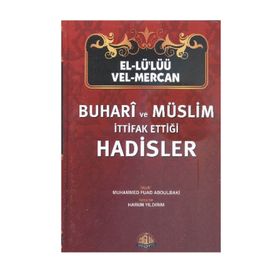 EL-LÜ'LÜÜ VEL MERCAN BUHARI VE MÜSLİM İTTİFAK ETTİĞİ HADISLER - MUHAMMED FUAD ABDULBAKI