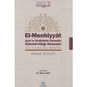 El-Menhiyyat - Ayet ve Hadislerle Ümmetin Sakındırıldığı Hususlar - İmam Suyuti