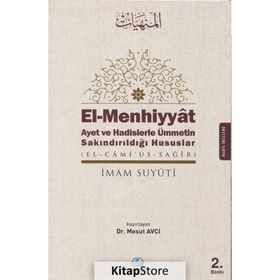 El-Menhiyyat - Ayet ve Hadislerle Ümmetin Sakındırıldığı Hususlar - İmam Suyuti