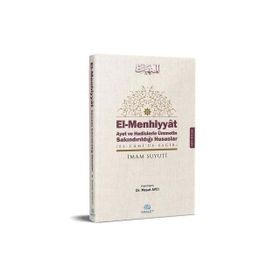 El-Menhiyyat - Ayet ve Hadislerle Ümmetin Sakındırıldığı Hususlar - İmam Suyuti
