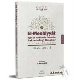 El-Menhiyyat - Ayet ve Hadislerle Ümmetin Sakındırıldığı Hususlar - İmam Suyuti