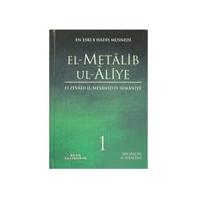 EL-METALIB UL-ALIYE (4 CILT) EN ESKI 8 HADIS MÜSNEDI - İBN HACER EL-ASKALANI