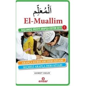 El-Muallim - Başlangıç Düzeyi Arapça Eğitim Seti -1 - Ahmet Okur