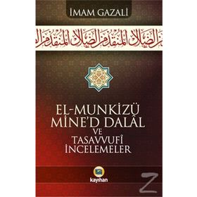 EL-MUNKİZÜ MINE'D DALAL VE TASAVVUFI İNCELEMELER - İMAM-I GAZALI