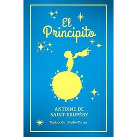 El Principito - Antonie De Saint Exupery