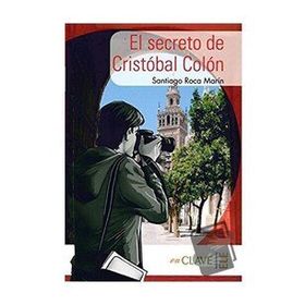 El Secreto de Cristobal Colon A1-A2 Coleccion Yago Ayala İspanyolca Okuma Kitabı - Santiago Roca Marín