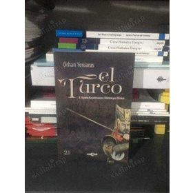 EL TURCO II. VIYANA KUŞATMASININ BILINMEYEN YÖNLERI - ORHAN YENIARAS