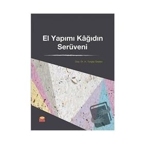 El Yapımı Kağıdın Serüveni - H. Turgay Ünalan