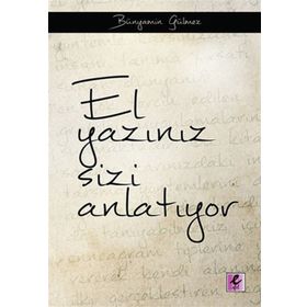El Yazınız Sizi Anlatıyor - Bünyamin Gülmez Mehmet Özçataloğlu