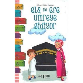 Ela İle Efe Umreye Gidiyor - Şebnem Güler Karacan