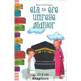 Ela İle Efe Umreye Gidiyor - Şebnem Güler Karacan