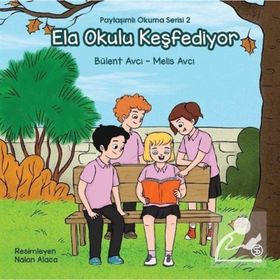 Ela Okulu Keşfediyor /-Melis Avcı,Bülent Avcı