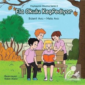 Ela Okulu Keşfediyor /-Melis Avcı,Bülent Avcı