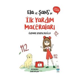 Ela ve Şansın İlk Yardım Maceraları Luna Çocuk Yayınları