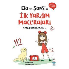 Ela ve Şansın İlk Yardım Maceraları Luna Çocuk Yayınları