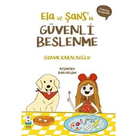 Ela ve Şansla Güvenli Beslenme Luna Çocuk Yayınları
