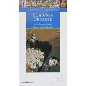 ELAIUSSA SEBASTE, A PORT CITY BETWEEN EAST WEST - GENEL