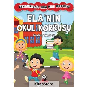 Ela’nın Okul Korkusu - Nedim Taktak