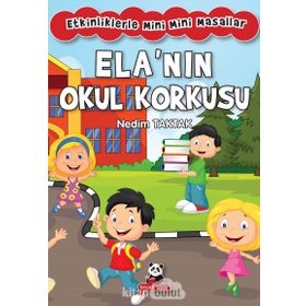 Ela’nın Okul Korkusu - Nedim Taktak