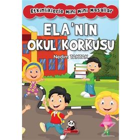 Ela’nın Okul Korkusu - Nedim Taktak