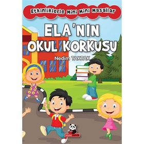 Ela’nın Okul Korkusu - Nedim Taktak