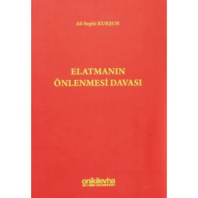 Elatmanın Önlenmesi Davası - Ali Suphi Kurşun