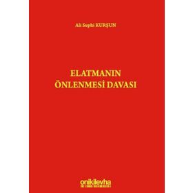 Elatmanın Önlenmesi Davası - Ali Suphi Kurşun