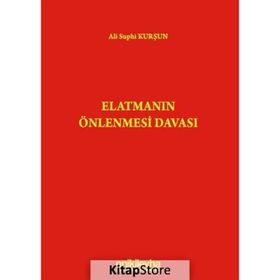 Elatmanın Önlenmesi Davası - Ali Suphi Kurşun