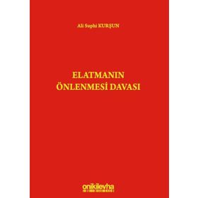 Elatmanın Önlenmesi Davası - Ali Suphi Kurşun