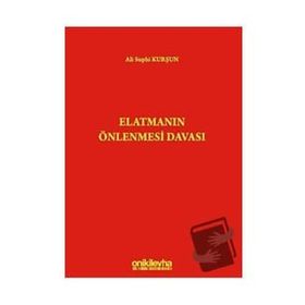 Elatmanın Önlenmesi Davası - Ali Suphi Kurşun