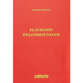 Elatmanın Önlenmesi Davası - Ali Suphi Kurşun