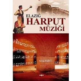 ELAZIĞ HARPUT MÜZİĞİ - SAVAŞ EKICI
