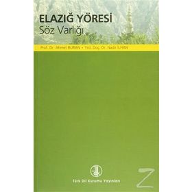 Elazığ Yöresi Söz Varlığı - Nadir İlhan Ahmet Buran