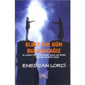 Elbet Bir Gün Buluşacağız - Enescan Lorci