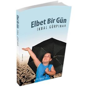 ELBET BIR GÜN - İKBAL GÜRPINAR