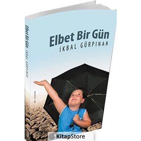 ELBET BIR GÜN - İKBAL GÜRPINAR