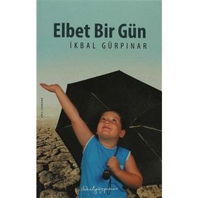 ELBET BIR GÜN - İKBAL GÜRPINAR