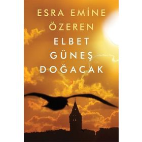 Elbet Güneş Doğacak - Esra Emine Özeren - Cinius Yayınları