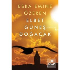 Elbet Güneş Doğacak - Esra Emine Özeren - Cinius Yayınları