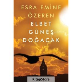 Elbet Güneş Doğacak - Esra Emine Özeren - Cinius Yayınları