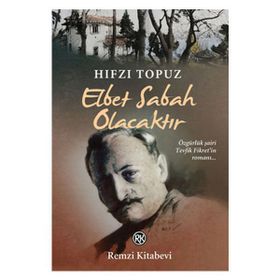 Elbet Sabah Olacaktır - Hıfzı Topuz
