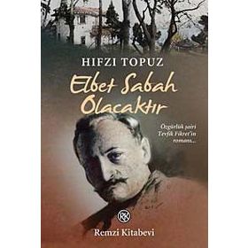 Elbet Sabah Olacaktır - Hıfzı Topuz