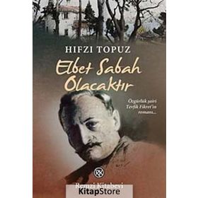 Elbet Sabah Olacaktır - Hıfzı Topuz