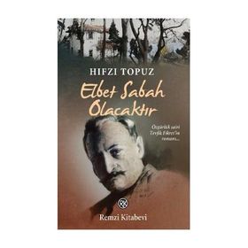 Elbet Sabah Olacaktır - Hıfzı Topuz