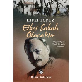 Elbet Sabah Olacaktır - Hıfzı Topuz
