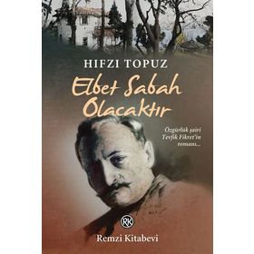 Elbet Sabah Olacaktır - Hıfzı Topuz