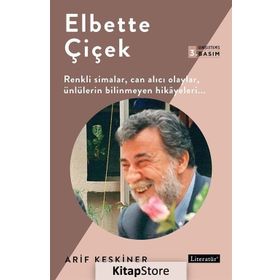 ELBETTE ÇİÇEK - ARIF KESKINER